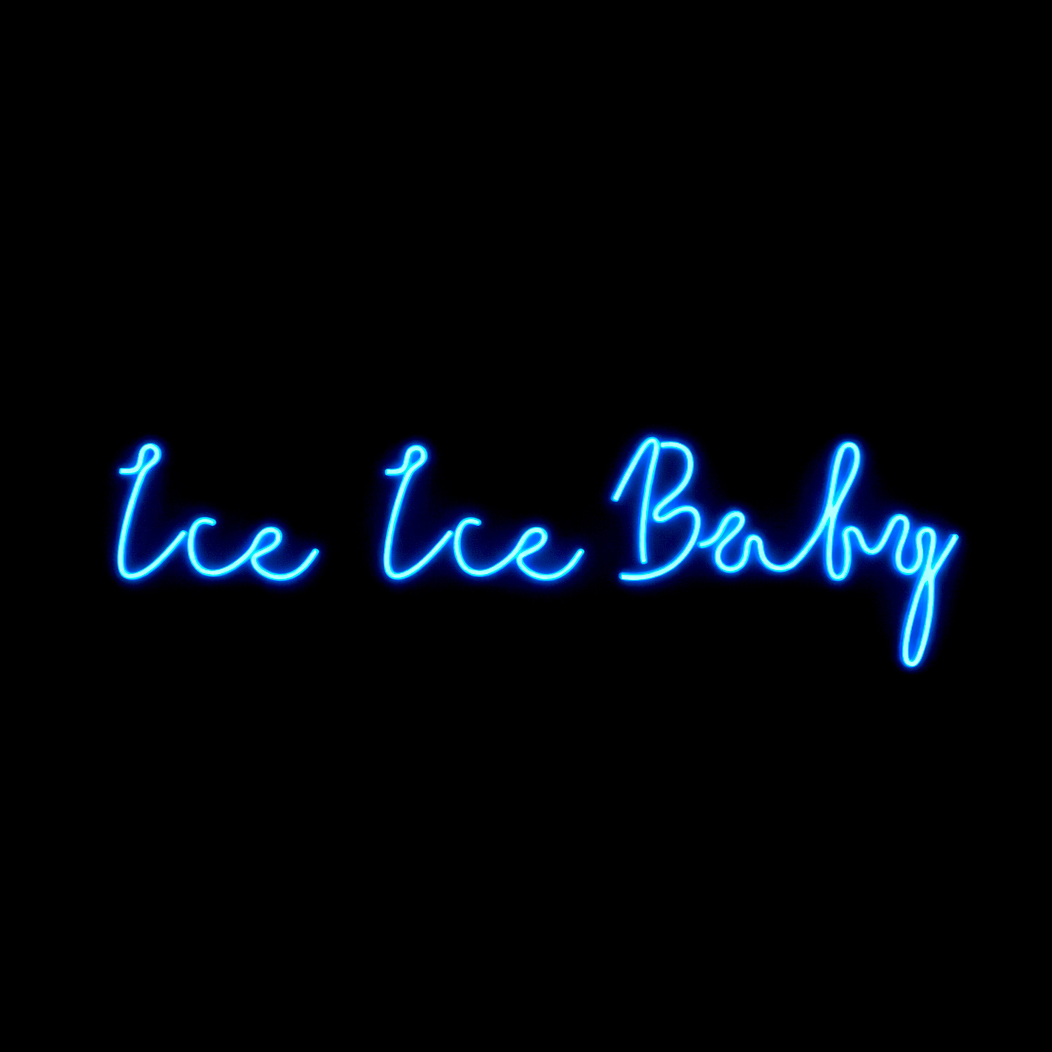 Ice Ice Baby - LED Neon Sign