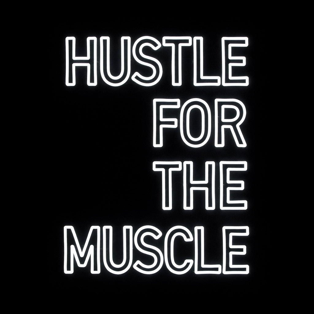 Hustle For The Muscle - LED Neon Sign