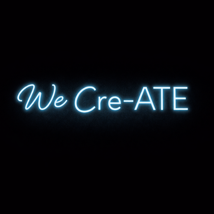 We Cre-Ate - LED Neon Sign