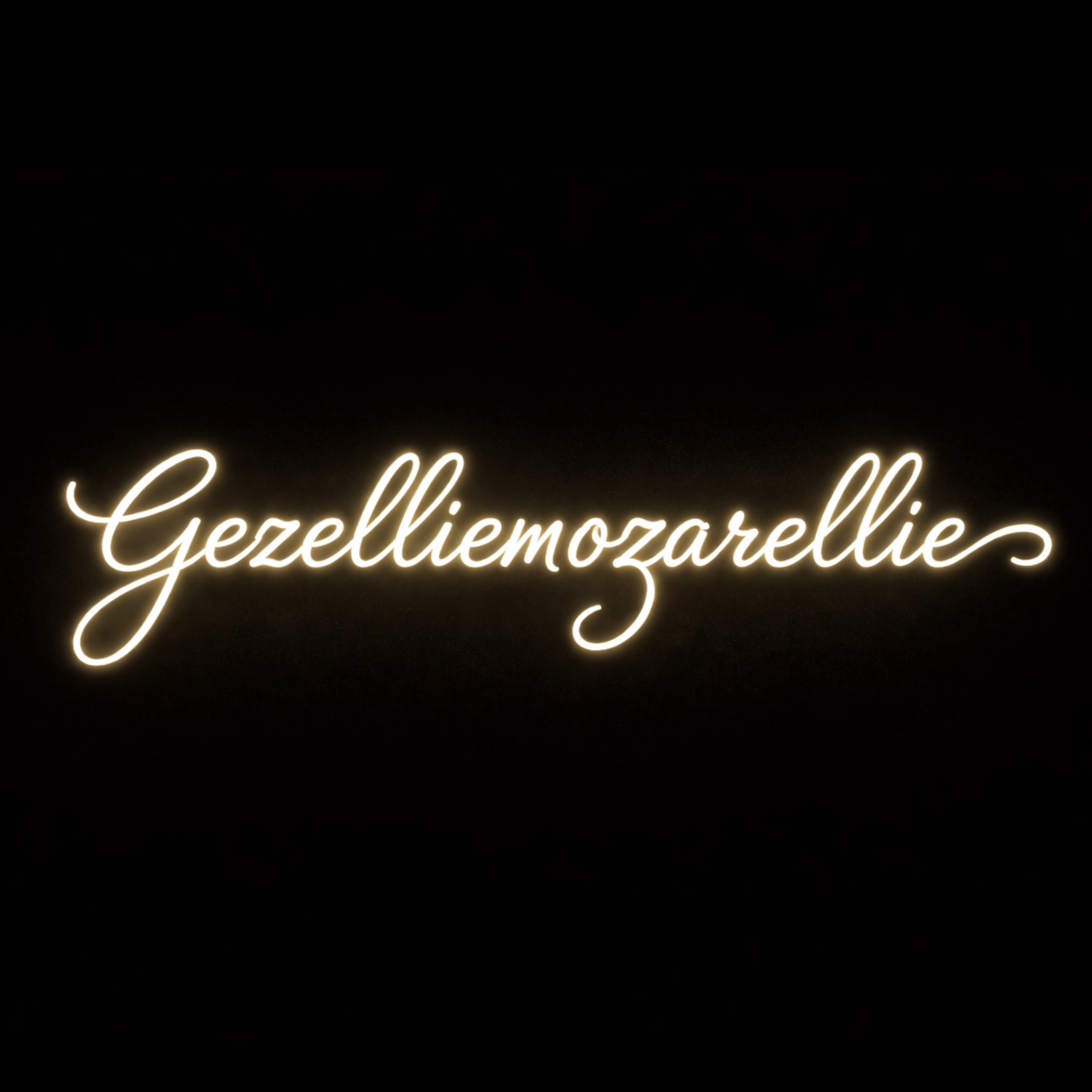 Gezelliemozarellie - LED Neon Sign