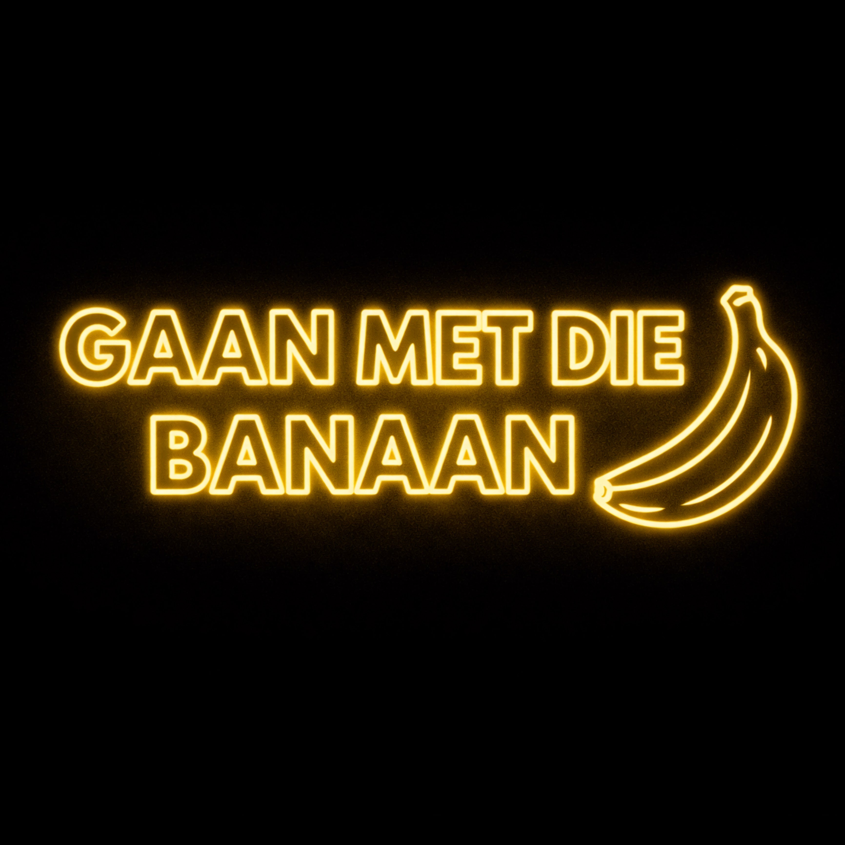 Gaan Met Die Banaan - LED Neon Sign