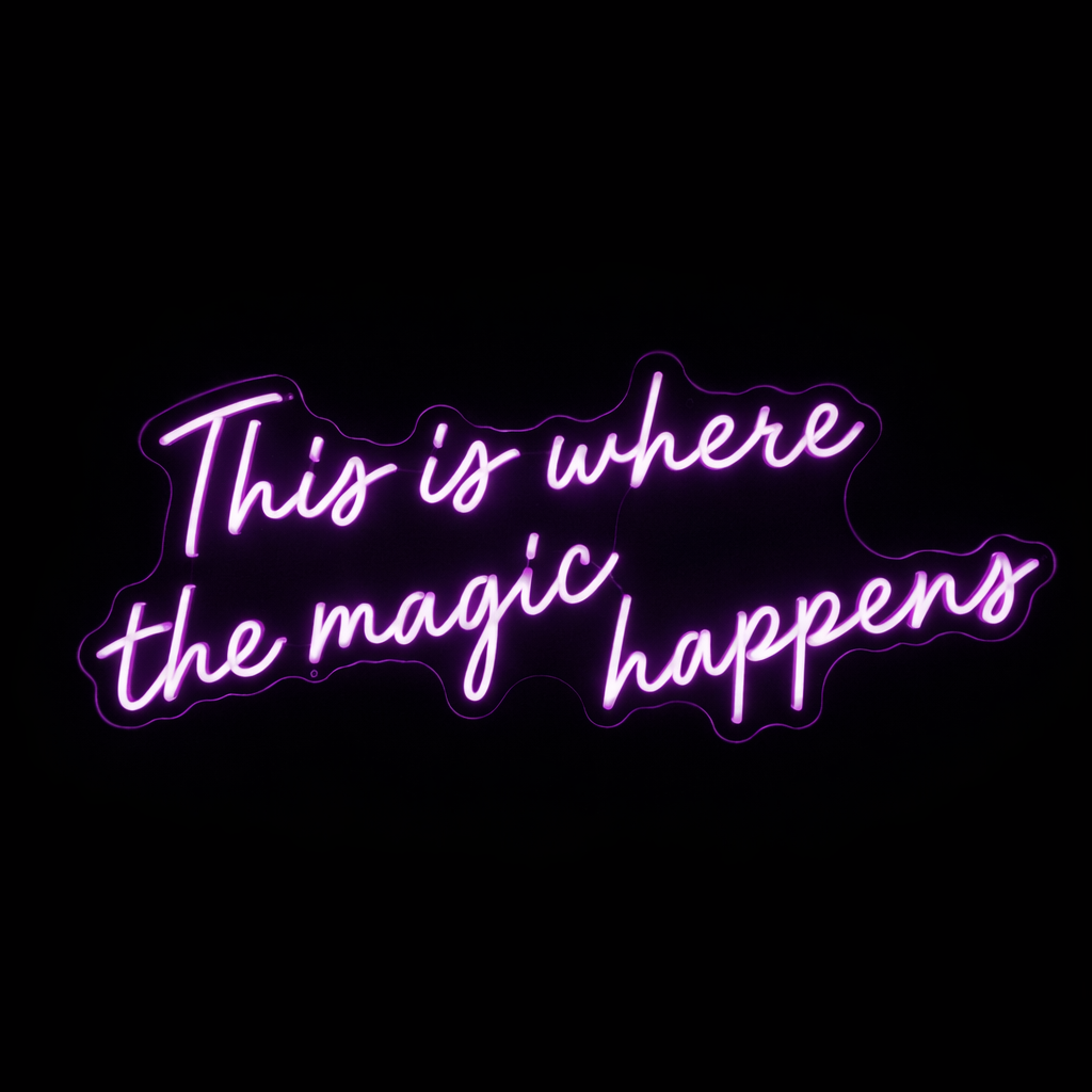 This Is Where The Magic Happens - LED Neon Sign