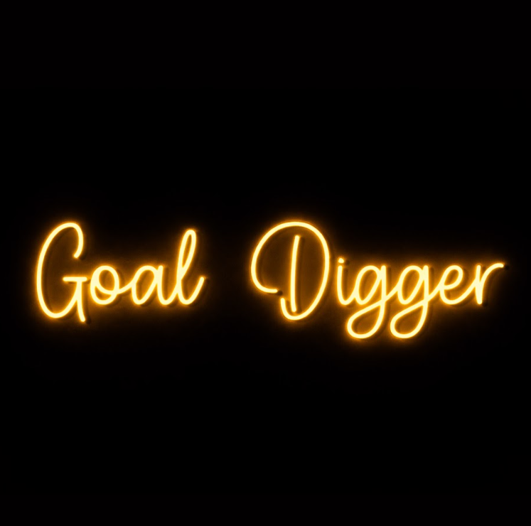Goal Digger - LED Neon Sign
